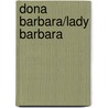 Dona Barbara/Lady Barbara by Romulo Gallegos