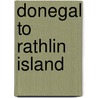 Donegal To Rathlin Island by Imray