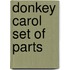 Donkey Carol Set Of Parts