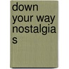 Down Your Way Nostalgia S door Onbekend