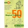 Draw 50 Magical Creatures door Lee J. Ames