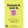 Dream It. List It. Do It! by Lisa Steakley