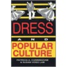 Dress and Popular Culture door Patricia Anne Cunningham