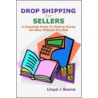 Drop Shipping for Sellers door Lloyd J. Boone