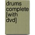 Drums Complete [with Dvd]