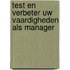 Test en verbeter uw vaardigheden als manager