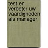 Test en verbeter uw vaardigheden als manager