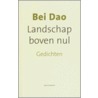 Landschap boven nul door Bei Dao