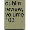 Dublin Review, Volume 103 door Nicholas Patrick Wiseman