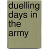 Duelling Days In The Army by William Douglas