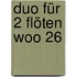 Duo für 2 Flöten WoO 26