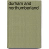 Durham And Northumberland door Aa Publishing