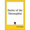 Duties Of The Theosophist door Annie Wood Besant