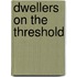 Dwellers on the Threshold