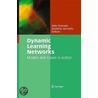 Dynamic Learning Networks by Unknown