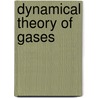 Dynamical Theory of Gases door Sir James Hopwood Jeans