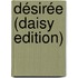 Désirée (daisy Edition)
