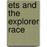 Ets And The Explorer Race