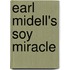 Earl Midell's Soy Miracle