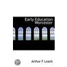 Early Education Worcester door Arthur F. Leach