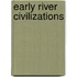 Early River Civilizations