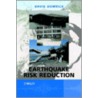Earthquake Risk Reduction by David J. Dowrick