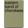 Eastern Band of Cherokees by John R. Finger