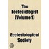 Ecclesiologist (Volume 1)