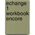 Echange 1 Workbook Encore