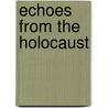 Echoes from the Holocaust by Gerald E. Myers