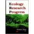 Ecology Research Progress
