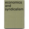 Economics And Syndicalism by Adam W. Kirkaldy