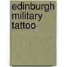 Edinburgh Military Tattoo by Graeme Wallace