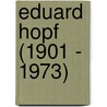 Eduard Hopf (1901 - 1973) by Unknown