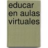 Educar En Aulas Virtuales door Elena Barbera
