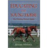 Educating The Young Horse door Julian Westall