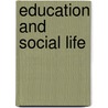 Education And Social Life by James Wilson Harper