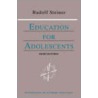 Education For Adolescents door Rudolf Steiner