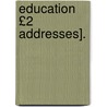 Education £2 Addresses]. door Thomas Binney