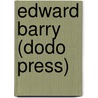 Edward Barry (Dodo Press) by Louis Becke