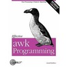 Effective Awk Programming door Arnold Robbins
