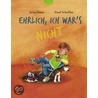 Ehrlich, ich war's nicht! by Ursel Scheffler