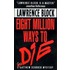 Eight Million Ways to Die