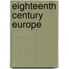 Eighteenth Century Europe by Unknown