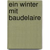 Ein Winter mit Baudelaire by Harold Cobert