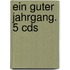 Ein Guter Jahrgang. 5 Cds