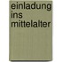 Einladung ins Mittelalter