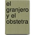 El Granjero y el Obstetra