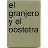 El Granjero y el Obstetra by Michael Odent