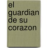 El Guardian de su Corazon door Sandra Marton